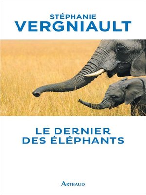 cover image of Le Dernier des éléphants